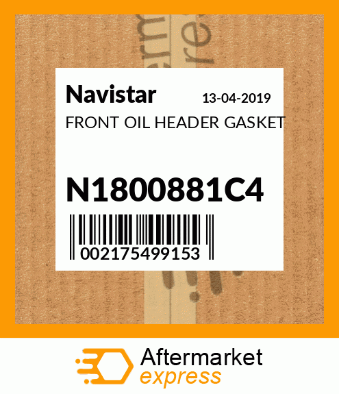 FRONT OIL HEADER GASKET N1800881C4