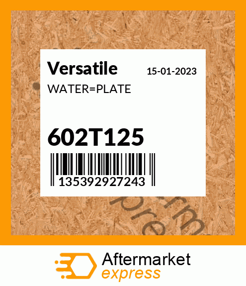 WATER_PLATE 602T125