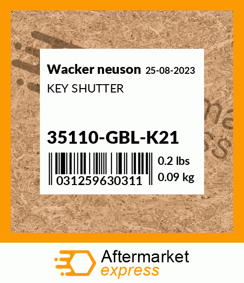 KEY SHUTTER 35110-GBL-K21