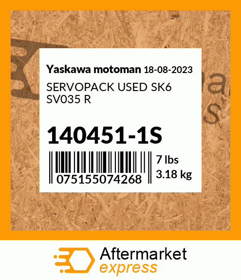 SERVOPACK USED SK6 SV035 R 140451-1S