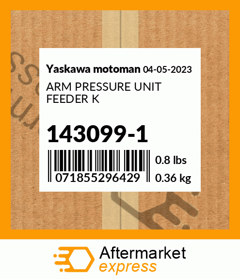ARM PRESSURE UNIT FEEDER K 143099-1