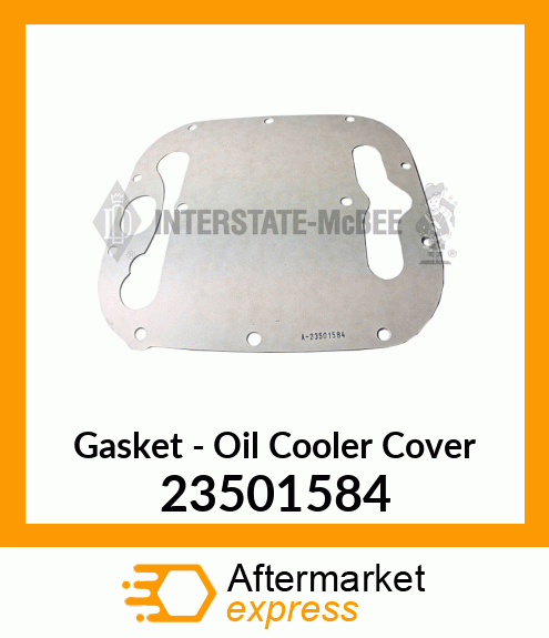 New Aftermarket GASKET, OIL COOLER COVER 23501584