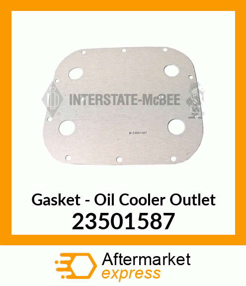 New Aftermarket GASKET, OIL COOLER OUT. 23501587