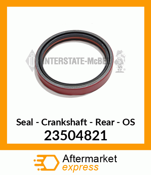 New Aftermarket SEAL, CRANK REAR DBL LIP 23504821