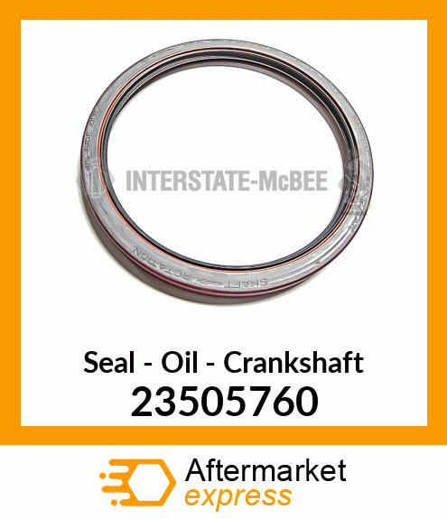 New Aftermarket SEAL, OIL CRNK 23505760
