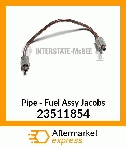 New Aftermarket FUEL PIPE ASSY, JACOBS 23511854