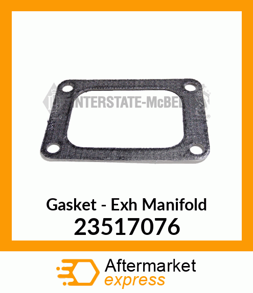 New Aftermarket GASKET, EX. MANIFOLD 23517076
