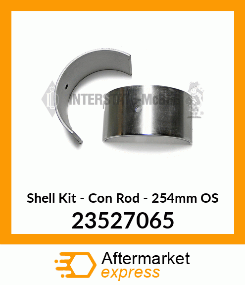 New Aftermarket SHELL SET, .254MM O/S 23527065