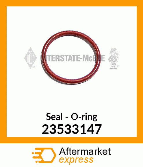 New Aftermarket SEAL O RING 23533147