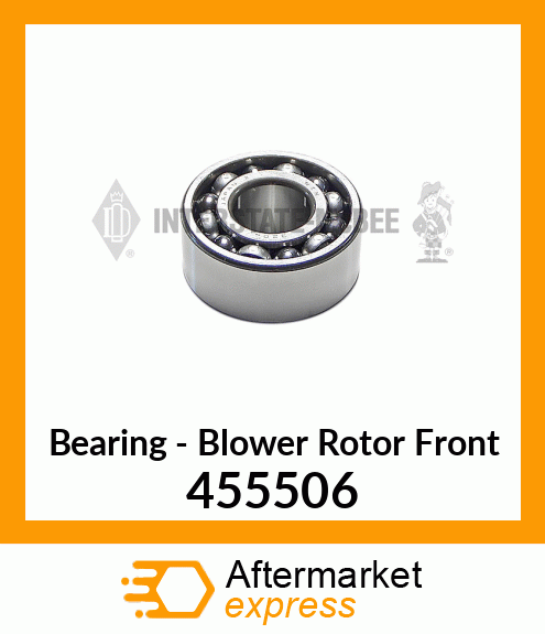 New Aftermarket BEARING, BLOWER ROTOR FRNT 455506