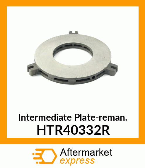 Intermediate Plate-reman. HTR40332R