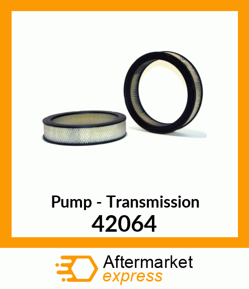 Pump - Transmission 42064
