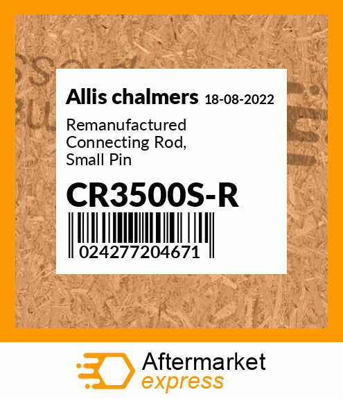 Spare part CR3500S-R + Remanufactured Connecting Rod, Small Pin