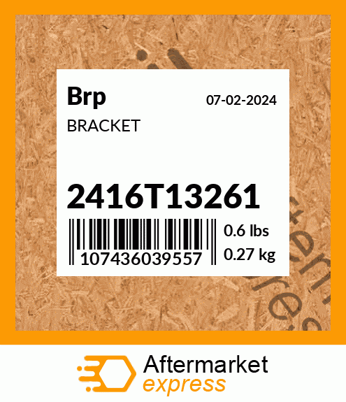 Spare part 2416T13261 + BRACKET