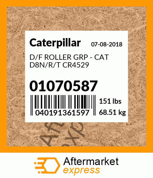 D/F ROLLER GRP - CAT D8N/R/T CR4529 01070587