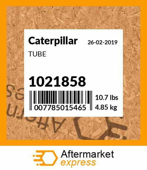 1021858 - TUBE fits Caterpillar | Price: $564