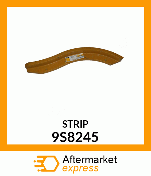 9S8245 - STRIP fits Caterpillar | Price: $45.55