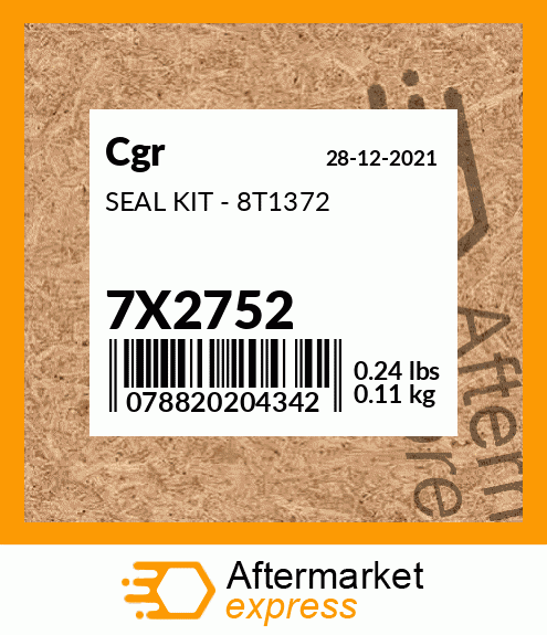 SEAL KIT - 8T1372 7X2752