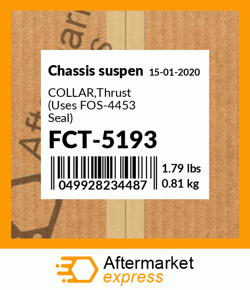 Spare part FCT-5193 + COLLAR,Thrust (Uses FOS-4453 Seal)