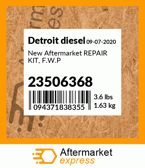 Spare part 23506368 + New Aftermarket REPAIR KIT, F.W.P