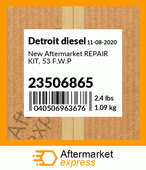 Spare part 23506865 + New Aftermarket REPAIR KIT, 53 F.W.P