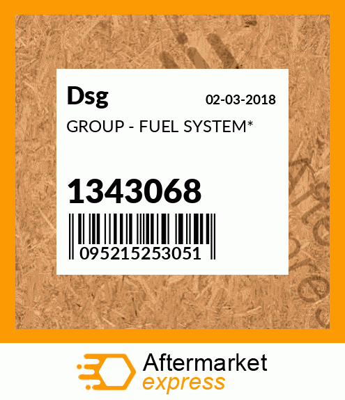 Spare part 1343068 + GROUP - FUEL SYSTEM*