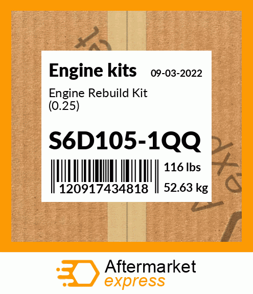 Spare part S6D105-1QQ + Engine Rebuild Kit (0.25)