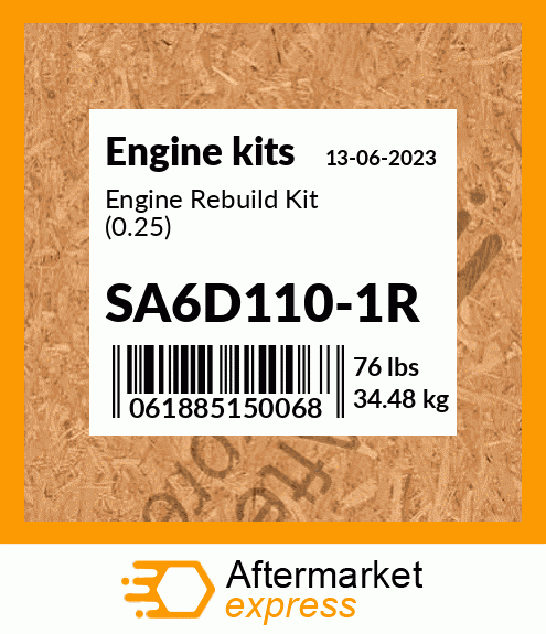 Spare part SA6D110-1R + Engine Rebuild Kit (0.25)