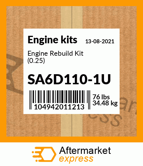 Spare part SA6D110-1U + Engine Rebuild Kit (0.25)