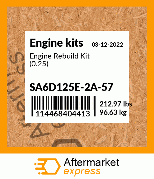 Spare part SA6D125E-2A-57 + Engine Rebuild Kit (0.25)