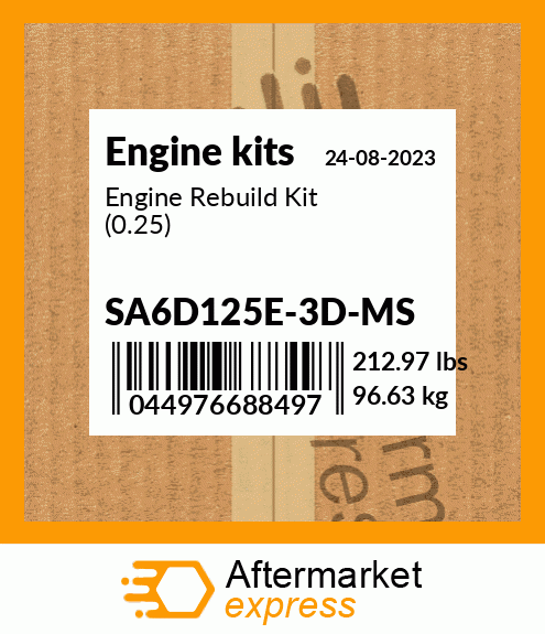 Spare part SA6D125E-3D-MS + Engine Rebuild Kit (0.25)