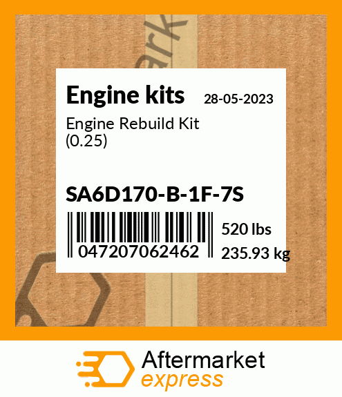 Spare part SA6D170-B-1F-7S + Engine Rebuild Kit (0.25)