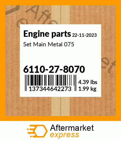 Spare part 6110-27-8070 + Set Main Metal 075