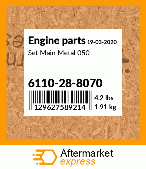 Spare part 6110-28-8070 + Set Main Metal 050