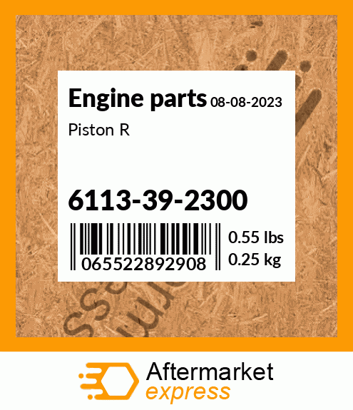 Spare part 6113-39-2300 + Piston R