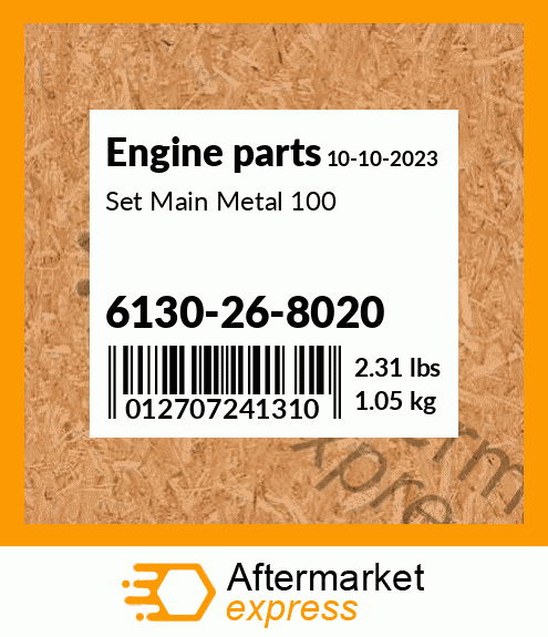 Spare part 6130-26-8020 + Set Main Metal 100