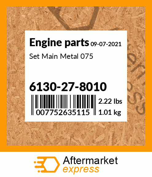 Spare part 6130-27-8010 + Set Main Metal 075