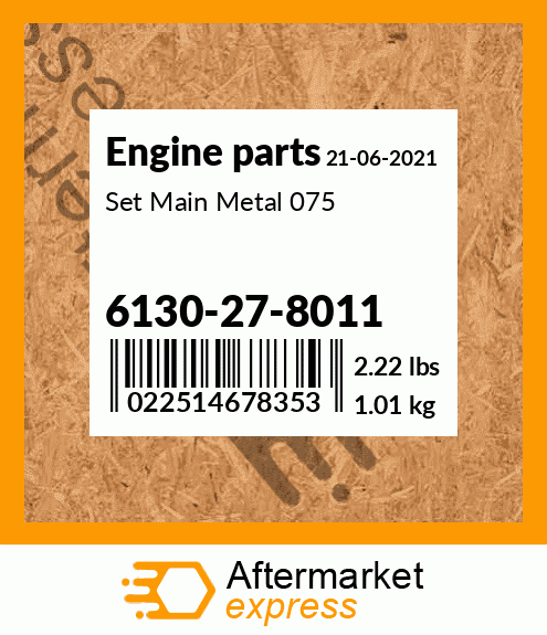 Spare part 6130-27-8011 + Set Main Metal 075