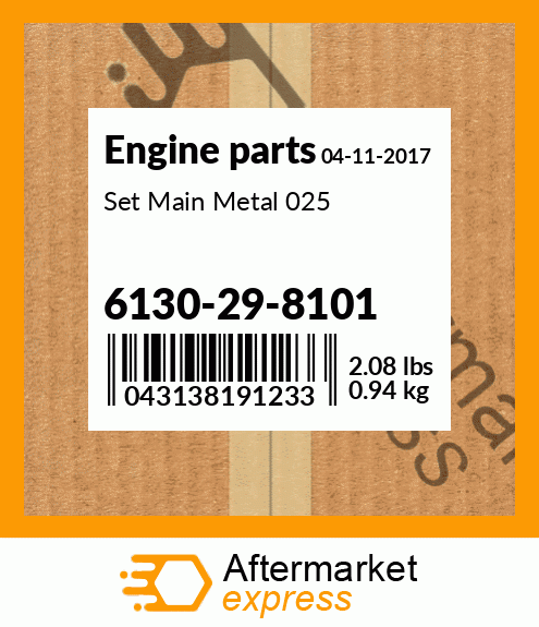 Spare part 6130-29-8101 + Set Main Metal 025