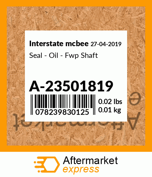 Spare part A-23501819 + Seal - Oil - Fwp Shaft