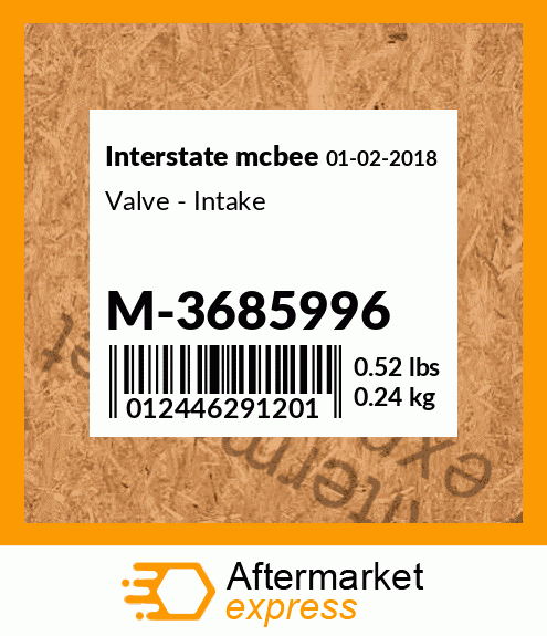 INTERSTATE-MCBEE CUMMINS Valve Intake M-3685996
