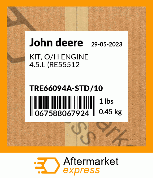 TRE66094A-STD/10 - KIT, O/H ENGINE 4.5.L (RE55512 fits John Deere