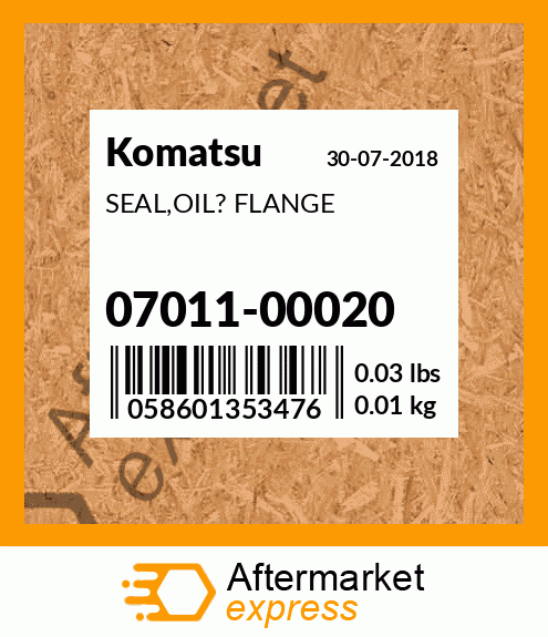 Spare part 07011-00020 + SEAL,OIL? FLANGE