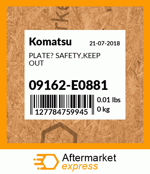 Spare part 09162-E0881 + PLATE? SAFETY,KEEP OUT