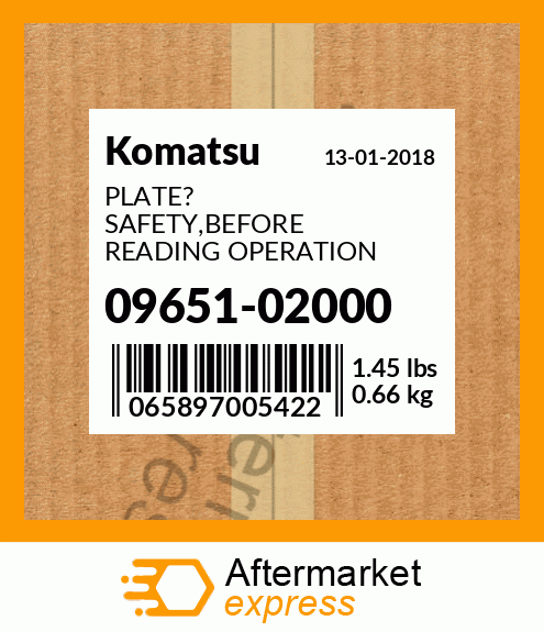 Spare part 09651-02000 + PLATE? SAFETY,BEFORE READING OPERATION