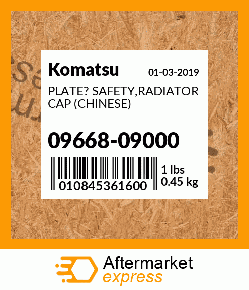 Spare part 09668-09000 + PLATE? SAFETY,RADIATOR CAP (CHINESE)