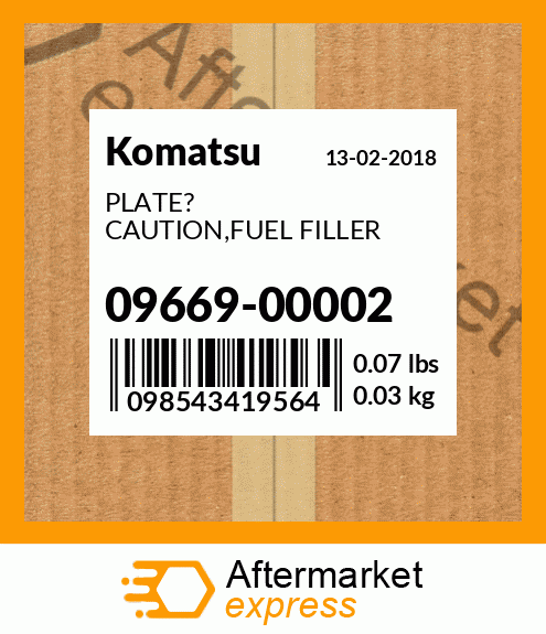 Spare part 09669-00002 + PLATE? CAUTION,FUEL FILLER