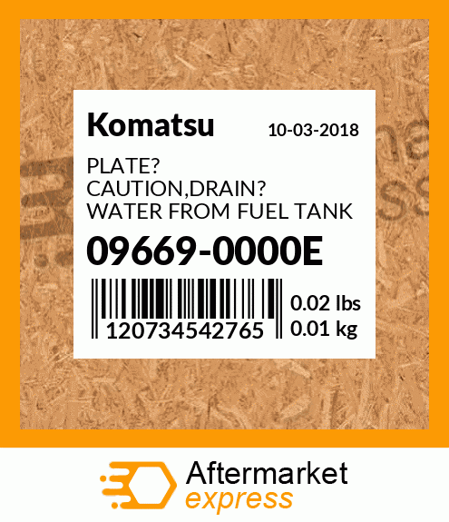 Spare part 09669-0000E + PLATE? CAUTION,DRAIN? WATER FROM FUEL TANK