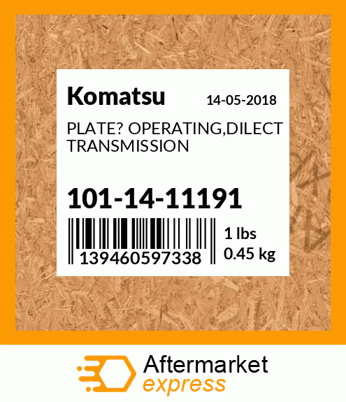 Spare part 101-14-11191 + PLATE? OPERATING,DILECT TRANSMISSION