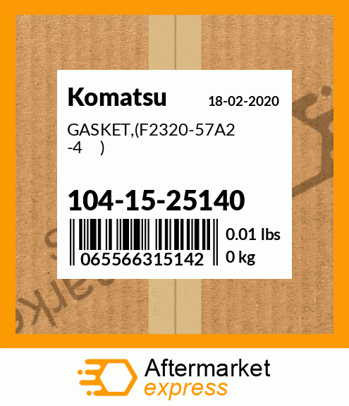 Spare part 104-15-25140 + GASKET,(F2320-57A2 -4 )